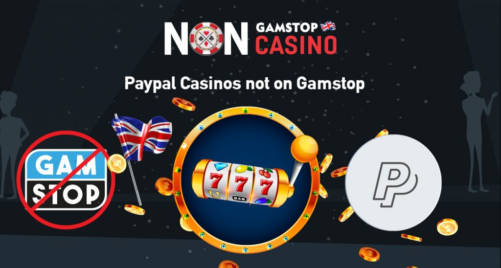 Paypal Casinos not on Gamstop