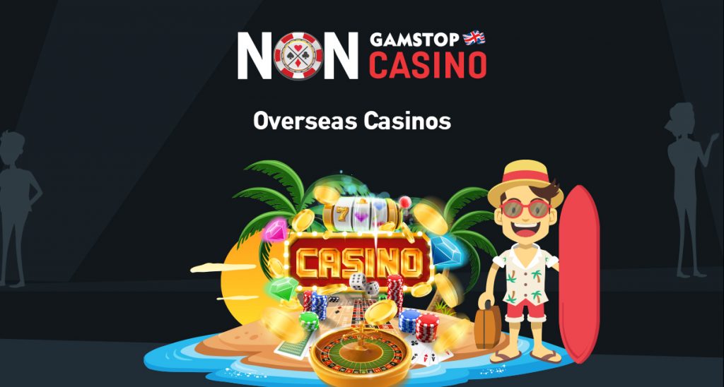 Overseas Casinos accepting UK players